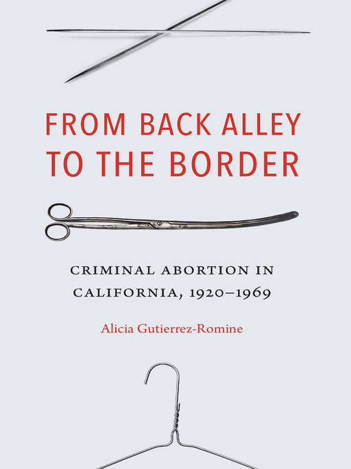 Title details for From Back Alley to the Border by Alicia Gutierrez-Romine - Available